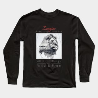 Lion Nature Outdoor Imagine Wild Free Long Sleeve T-Shirt